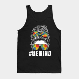 Be Kind Autism Awareness Messy Bun Girl Tees Tank Top